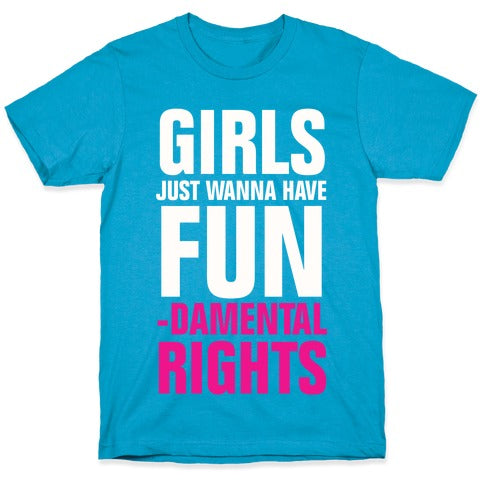 Girls Just Wanna Have Fun (Fundamental Rights) Unisex Triblend Tee